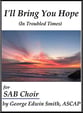 I'll Bring You Hope SAB choral sheet music cover